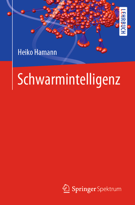 Schwarmintelligenz - Hamann, Heiko