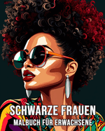 Schwarze Frauen Malbuch fr Erwachsene: 40 Einzigartige Illustrationen