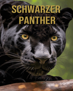 Schwarzer Panther: Sagenhafte Bilder und Fakten ?ber Schwarzer Panther f?r Kinder