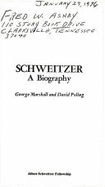 Schweitzer : a biography