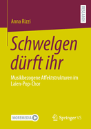 Schwelgen durft ihr: Musikbezogene Affektstrukturen im Laien-Pop-Chor