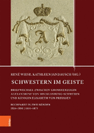 Schwestern im Geiste: Briefwechsel zwischen Gro?herzogin Alexandrine von Mecklenburg-Schwerin und Knigin Elisabeth von Preu?en. Buchpaket