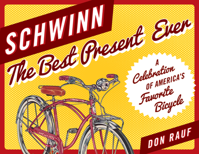 Schwinn: The Best Present Ever - Rauf, Don