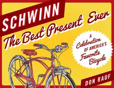 Schwinn: The Best Present Ever - Rauf, Don