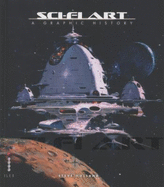 Sci-Fi Art: A Graphic History - Holland, Steve