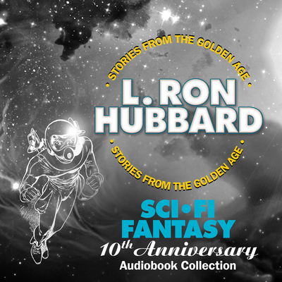 Sci-Fi Fantasy 10th Anniversary Audiobook Collection - Hubbard, L Ron, and Daley (Narrator), and Silcott, Thomas (Performed by)