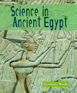 Sci in Ancient Egypt(revised) - Woods, Geraldine