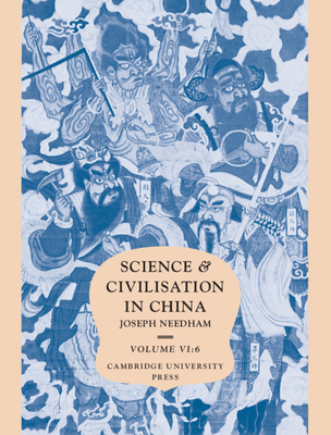 Science and Civilisation in China, Part 6, Medicine - Needham, Joseph, and Gwei-Djen, Lu, and Sivin, Nathan (Editor)