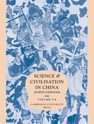 Science and Civilisation in China, Part 9, Textile Technology: Spinning and Reeling - Needham, Joseph, and Kuhn, Dieter