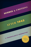 Science and Emotions After 1945: A Transatlantic Perspective