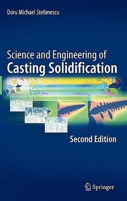 Science and Engineering of Casting Solidification - Stefanescu, Doru Michael