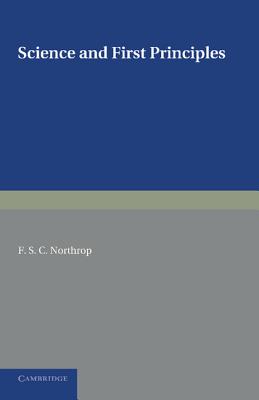 Science and First Principles - Northrop, F S C