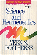 Science and Hermeneutics: Implications of Scientific Method for Biblical Interpretation