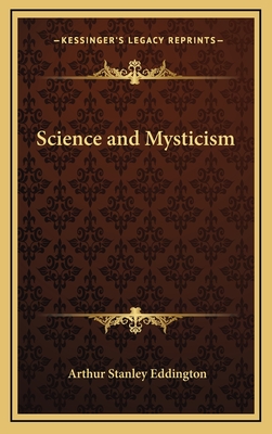 Science and Mysticism - Eddington, A S