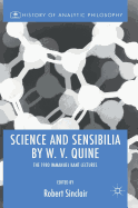 Science and Sensibilia by W. V. Quine: The 1980 Immanuel Kant Lectures