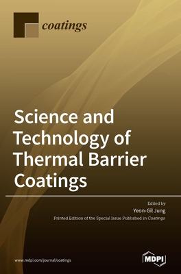 Science and Technology of Thermal Barrier Coatings - Jung, Yeon-Gil (Guest editor)