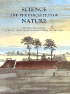 Science and the Perception of Nature: British Landscape Art in the Late Eighteenth and Early Nineteenth Centuries