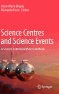 Science Centres and Science Events: A Science Communication Handbook
