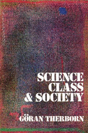 Science, Class & Society: On the Formation of Sociology & Historical Materialism