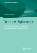 Science Diplomacy: Strategische Kommunikation in Der Auswartigen Wissenschaftspolitik