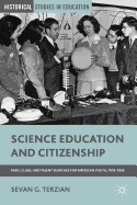 Science Education and Citizenship: Fairs, Clubs, and Talent Searches for American Youth, 1918-1958