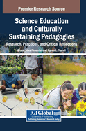 Science Education and Culturally Sustaining Pedagogies: Research, Practices, and Critical Reflections