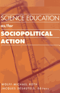 Science Education As/For Sociopolitical Action