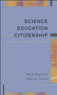 Science Education for Citizenship: Teaching Socio-Scientific Issues