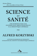 Science et Sanit: Une Introduction Aux Systmes Non-Aristotliciens Et  La Smantique Gnrale: ne Introduction Aux Systmes Non-Aristotliciens Et  La Smantique Gnrale