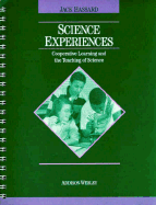 Science Experiences: Cooperative Learning and the Teaching of Science - Hassard, Jack