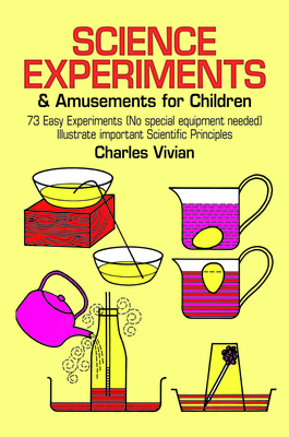 Science Experiments and Amusements for Children - Vivian, Charles