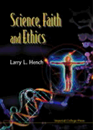Science, Faith and Ethics
