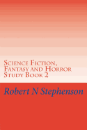 Science Fiction, Fantasy and Horror Study Book 2