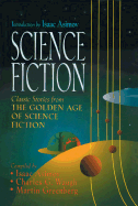 Science Fiction: Great Stories of the Golden Age of Science Fiction - Asimov, Isaac (Compiled by), and Waugh, Charles (Compiled by), and Greenberg, Martin Harry (Compiled by)