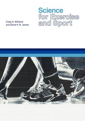 Science for Exercise and Sport - James, David, and Williams, Craig