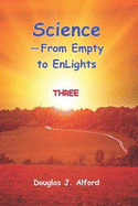 Science - From Empty to EnLights THREE