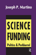 Science Funding: Politics and Porkbarrel