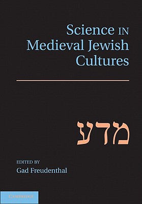 Science in Medieval Jewish Cultures - Freudenthal, Gad (Editor)
