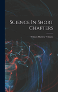 Science In Short Chapters