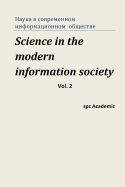 Science in the Modern Information Society.Vol.2: Proceedings of the Conference, Moscow 3-4.04.2013