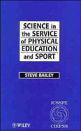Science in the Service of Physical Education and Sport: The Story of the International Council of Sport Science and Physical Education 1956 - 1996
