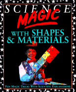 Science Magic with Shapes and Materials - Oxlade, Chris, and Vlitos, Rodger (Photographer), and Vlitos, Roger (Photographer)