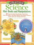 Science Mini-Books and Manipulatives: 15 Reproducible Flap Books, Fold Outs, Pull Throughs, and Mini Books That Make Science Come Alive for Young Learners - Silver, Donald M, and Wynne, Patricia J, Ms.