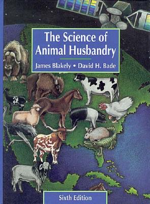 Science of Animal Husbandry - Blakely, James, and Bade, David H