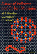 Science of Fullerenes and Carbon Nanotubes: Their Properties and Applications