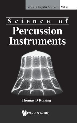 Science of Percussion Instruments (V3) - Rossing, Thomas D, and Weiss, Richard J (Editor)