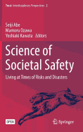 Science of Societal Safety: Living at Times of Risks and Disasters