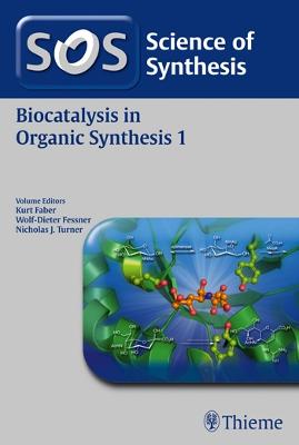 Science of Synthesis: Biocatalysis in Organic Synthesis Vol. 1 - Faber, Kurt (Editor)