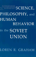 Science, Philosophy, and Human Behavior in the Soviet Union