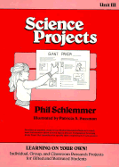 Science Projects - Schlemmer, Phil, M.Ed.